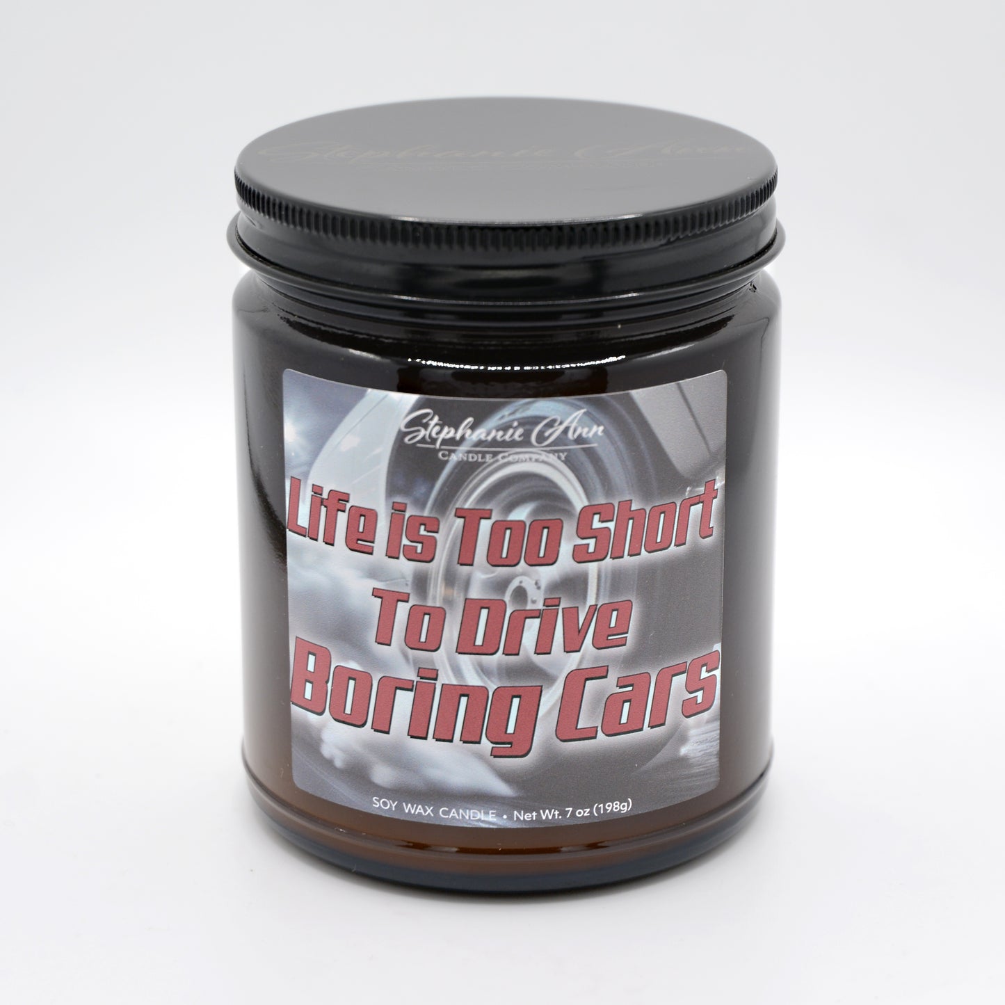 Live is Too Short to Drive Boring Cars