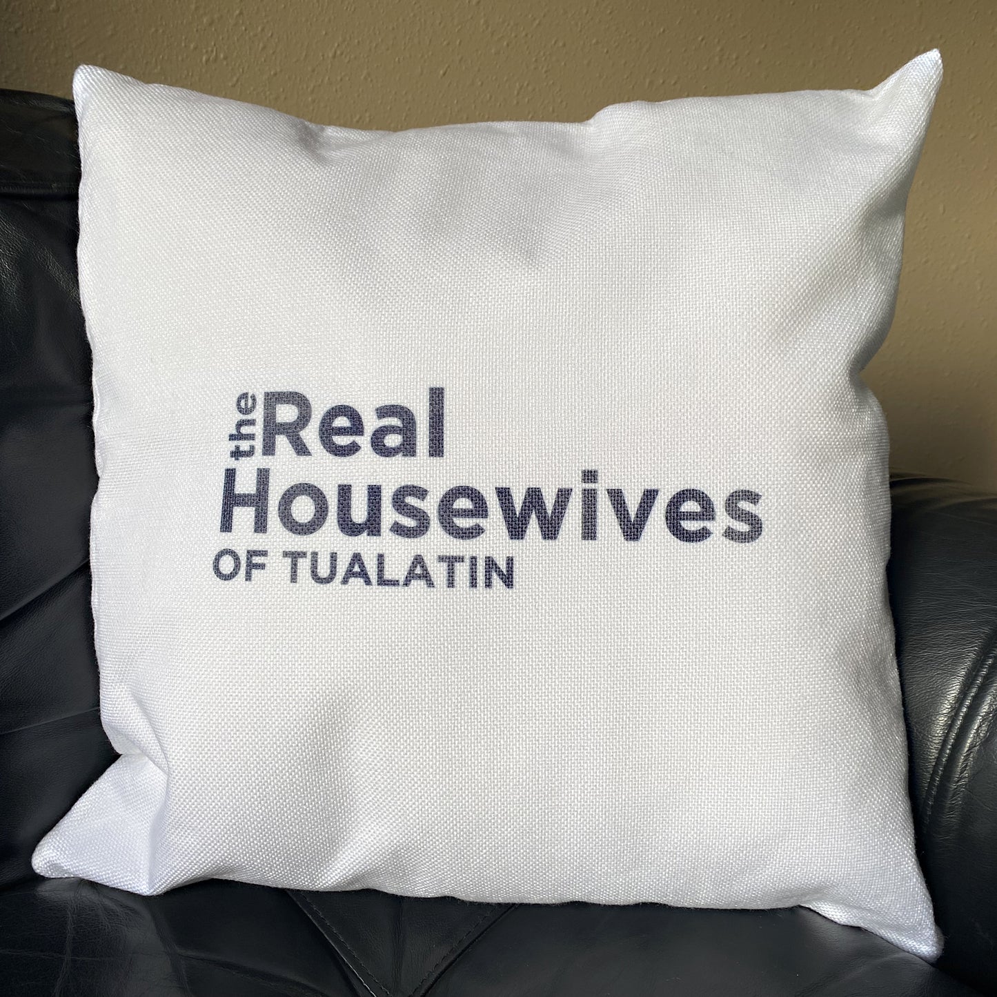 The Real Housewives of Tualatin Throw Pillow